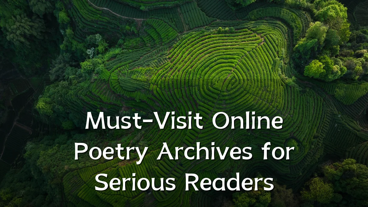 Must-Visit Online Poetry Archives for Serious Readers