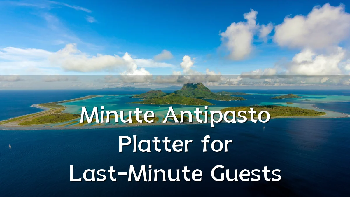 Minute Antipasto Platter for Last-Minute Guests