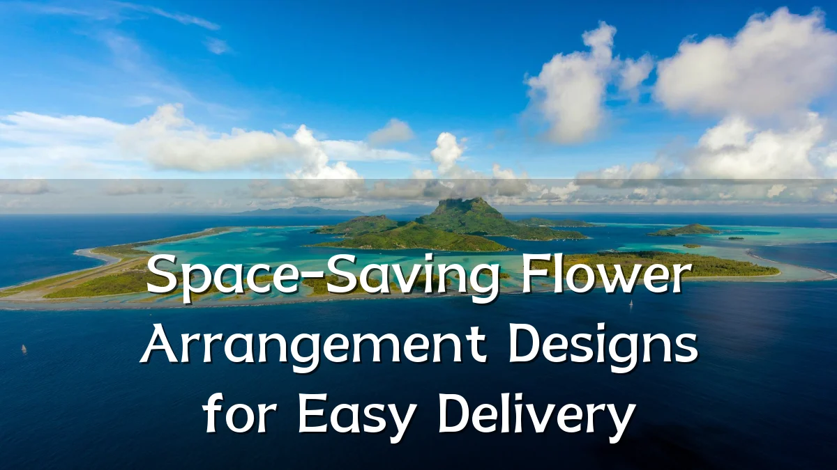 Space-Saving Flower Arrangement Designs for Easy Delivery