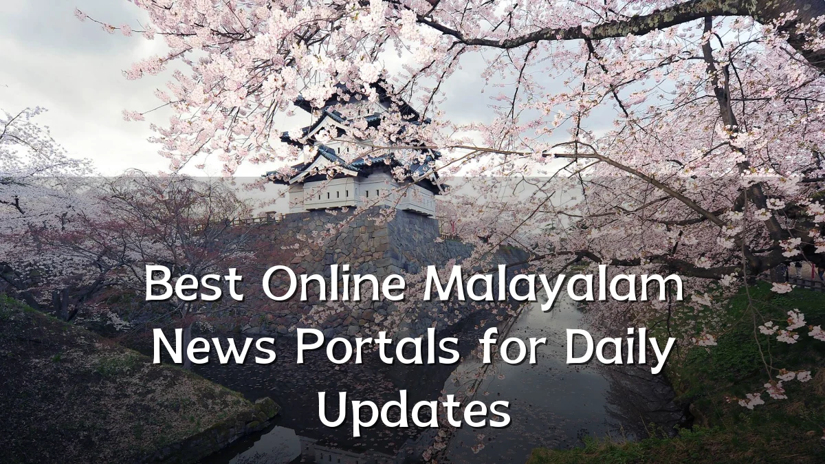 Best Online Malayalam News Portals for Daily Updates